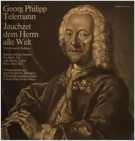 Georg Philipp Telemann - Jauchzet dem Herrn alle Welt