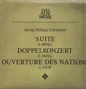 Georg Philipp Telemann - Suite A-Moll - Konzert E-Moll - Ouverture Des Nations Anciens Et Modernes G-Dur