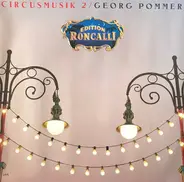 Georg Pommer - Circusmusik 2 - Edition Roncalli