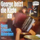 LP - Georg Schwenk - George Heizt Die Kiste An