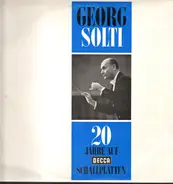 Georg Solti - 20 Jahre auf Decca Schallplatten