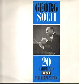 Sir Georg Solti - 20 Jahre auf Decca Schallplatten