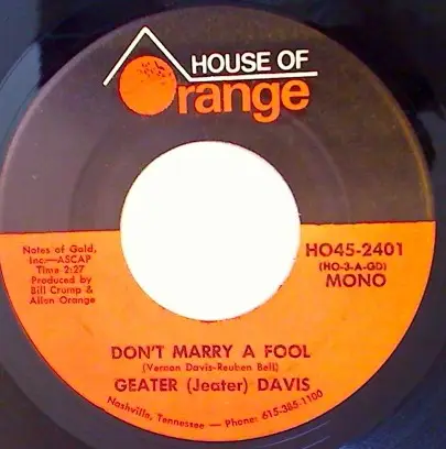 Geater Davis - Don't Marry A Fool / Sweet Womans Love