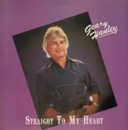 Geary Hanley - Straight To My Heart