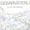 LP - Gebärväterli - Im Tal Der Emmen - Still Sealed