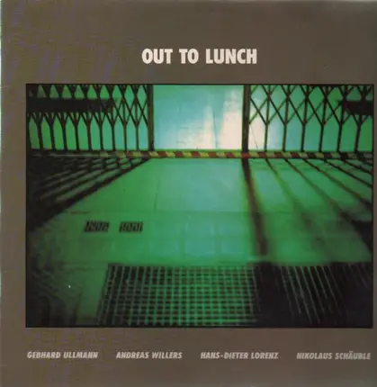 Gebhard Ullmann, Andreas Willers, Hans-Dieter Lorenz, Nikolaus Schäuble - Out to Lunch