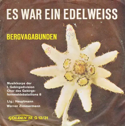 Gebirgsmusikkorps Garmisch-Partenkirchen , Chor Des Gebirgs-Fernmeldebataillons 8, Murnau - Es War Ein Edelweiss