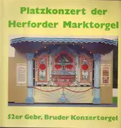 Gebr. Bruder - Platzkonzert der Herforder Marktorgel