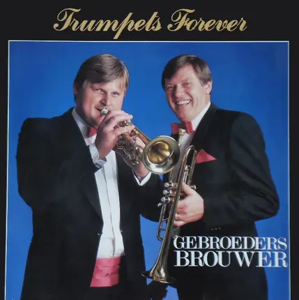 Gebroeders Brouwer - Trumpets Forever