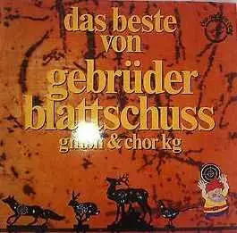Gebrüder Blattschuss - Das Beste Von Gebrüder Blattschuss GmbH & Chor KG
