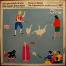 LP - Gebrüder Grimm , Ellen Baier - Der Gestiefelte Kater / Die Sieben Schwaben / Hans Im Glück / Die Gänsehirtin Am Brunnen