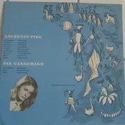 10'' - Gebrüder Grimm - Aschenputtel/ Die Gaensemagd