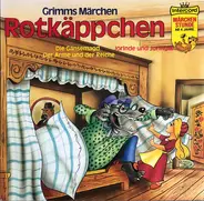 Gebrüder Grimm - Grimms Märchen - Rotkäppchen / Die Gänsemagd / Jorinde Und Joringel / Der Arme Und Der Reiche