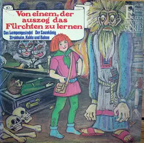 Gebrüder Grimm - Von Einem Der Auszog, Das Fürchten Zu Lernen und andere Märchen