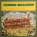 LP - Gebrüder Grimm - Grimms Märchen: Der Wolf Und Die Sieben Geißlein / Der Froschkönig / Das Tapfere Schneiderlein