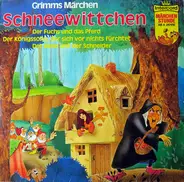 Gebrüder Grimm - Grimms Märchen: Schneewittchen