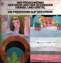 LP - Gebrüder Grimm - Der Froschkönig / Hänsel und Gretel / Die Prinzessin auf der Erbse a.o.