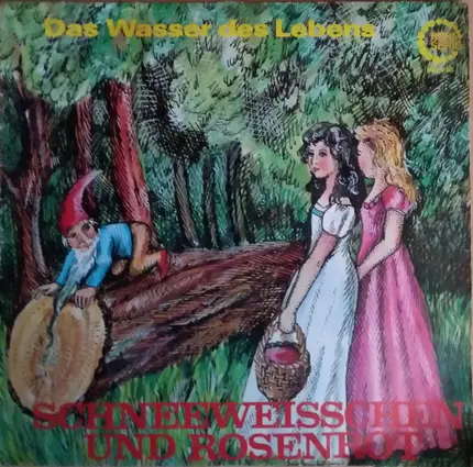 Gebrüder Grimm - Schneeweisschen Und Rosenrot / Das Wasser Des Lebens