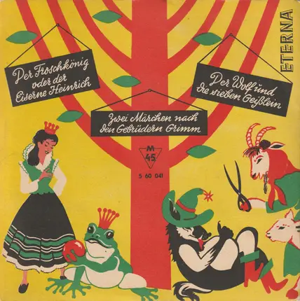 Gebrüder Grimm - Der Wolf Und Die Sieben Geißlein / Der Froschkönig