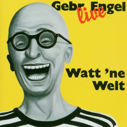 Gebrüder Engel - Live - Watt 'ne Welt