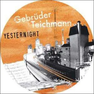 gebrüder teichmann - yesternight ep