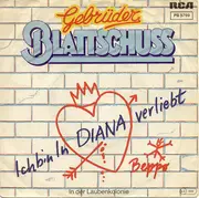 7'' - Gebrüder Blattschuss - Ich Bin In Diana Verliebt (Indiana)