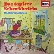 Brüder Grimm, Die Gebrüder Grimm - Das Tapfere Schneiderlein / Das Hirtenbüblein