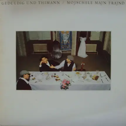 Geduldig Und Thimann - Mojschele Majn Frajnd