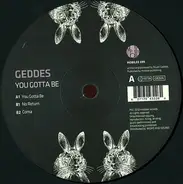 Geddes - You Gotta Be