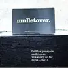 CD - Geddes Presents Mulletover - The Story So Far 2004-2012