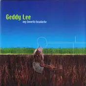 Geddy Lee - My Favorite Headache