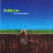 Geddy Lee - My Favorite Headache