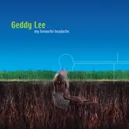 Geddy Lee - My Favorite Headache