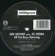 Gee Moore pres. Es Vedra - All Fat Boys Dancing