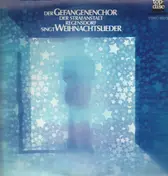 Gefangenenchor Der Strafanstalt Regensdorf - Singt Weihnachtslieder