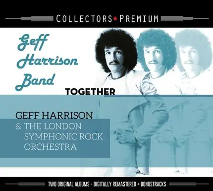 Geff Harrison Band / Geff Harrison & The London Symphonic Rock Orchestra - Together / Geff Harrison & The London Symphonic Rock Orchestra