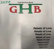 Geff Harrison Band - Rebels Of Love / Heaven's Got A Dance Floor