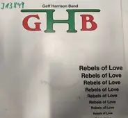 Geff Harrison Band - Rebels Of Love / Heaven's Got A Dance Floor