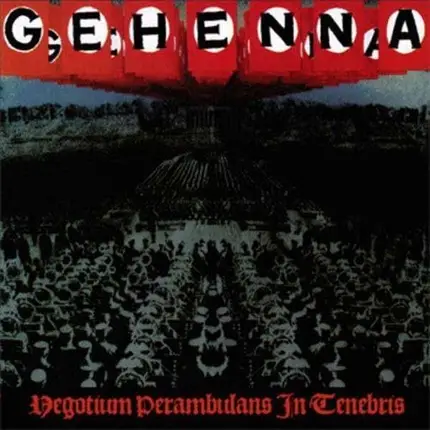 Gehenna - Negotium Perambulans in Tenebris