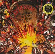 Gehennah - Too Loud to Live, Too Drunk to Die