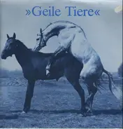 Geile Tiere - Geile Tiere