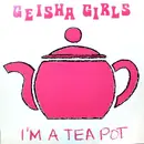 7inch Vinyl Single - Geisha Girls - I'm A Teapot