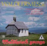 LP - Geisskopfsänger Und -Musikanten - Waldlermesse Und Lieder Aus Dem Bayerischen Wald - Red label