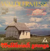 Geisskopfsänger Und -Musikanten - Waldlermesse