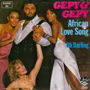 7inch Vinyl Single - Gepy & Gepy - African Love Song / Oh Darling