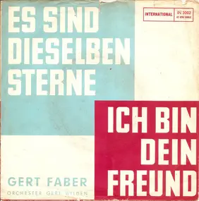 Gert Faber - Es Sind Dieselben Sterne / Ich Bin Dein Freund