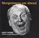 CD - Gert Fröbe Rezitiert Christian Morgenstern - Morgenstern Am Abend