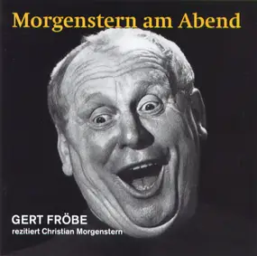 Gert Fröbe - Morgenstern Am Abend