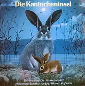 Papa, Charly hat gesagt... - Die Kanincheninsel