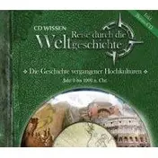 Gert Heidenreich - CD WISSEN - Reise durch die Weltgeschichte-Sammelbox - Die Geschichte vergangener Hochkulturen - 3.